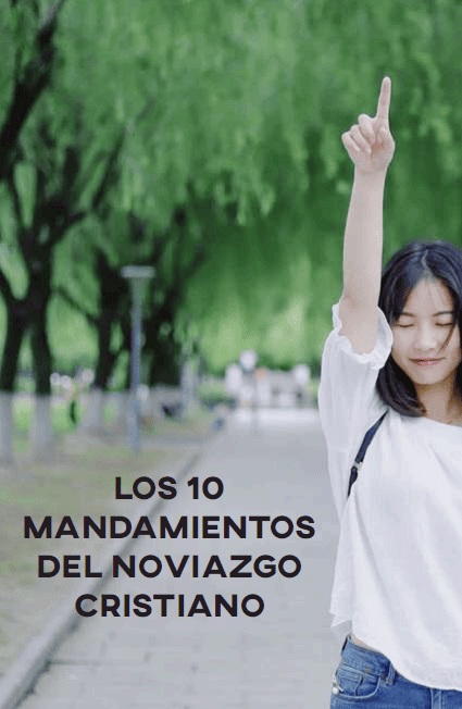 Los 10 Mandamientos del Noviazgo Cristiano