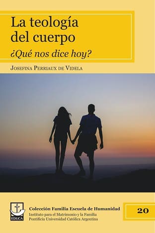 La teología del cuerpo ¿Qué nos dice hoy? - Josefina Pierriaux de Videla (PDF)