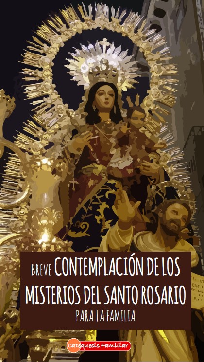 Contemplación de los Misterios del Santo Rosario